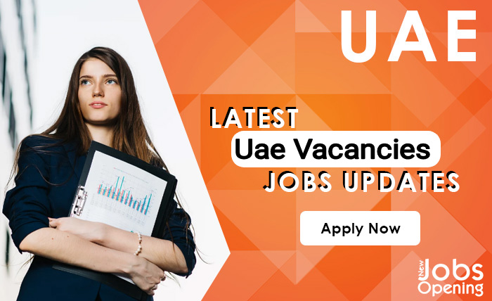 Uae jobs – new vacancies available for all nationality to apply now